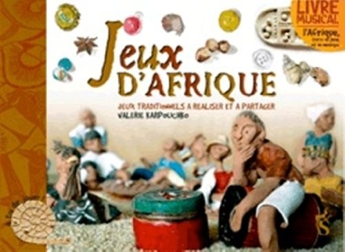 Jeux d'Afrique (Livre CD) - Jeux traditionnels à fabriquer avec trois fois rien - NED