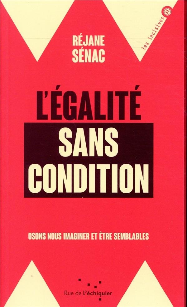 L'égalité sans condition - Osons nous imaginer et être semblables