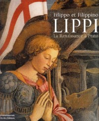 Filippo et Filippino Lippi : La Renaissance à Prato