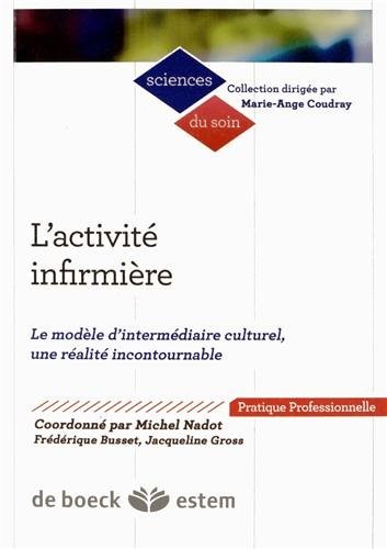L activité infirmière - Le modèle d intermédiaire culturel, une réalité incontournable