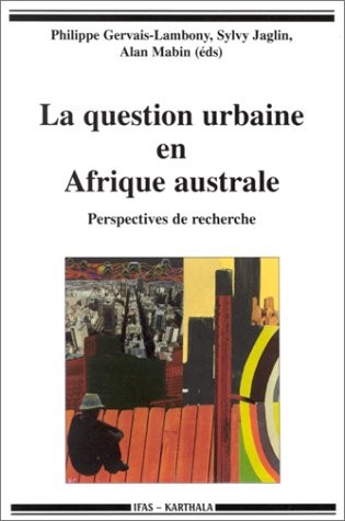 La question urbaine en Afrique australe : Perspectives de recherche