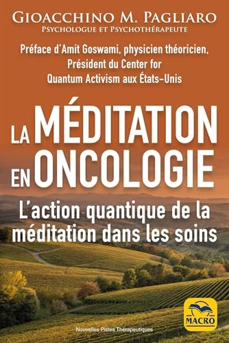 La méditation en oncologie: L'action quantique de la méditation dans les soins