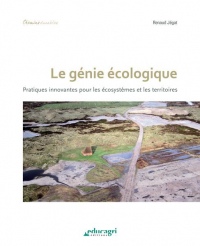 Le génie écologique : Pratiques innovantes pour les écosystèmes et les territoires