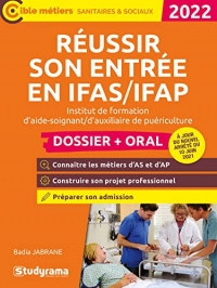 Réussir son entrée en IFAS/IFAP – Dossier + oral: Institut de formation d’aide-soignant/d’auxiliaire de puériculture