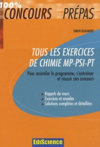 Tous les exercices de chimie MP-PSI-PT : Pour assimiler le programme, s'entraîner et réussir son concours