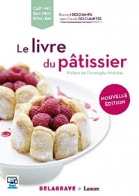 Le livre du pâtissier CAP, MC, Bac Pro, BTM, BM - édition 2016