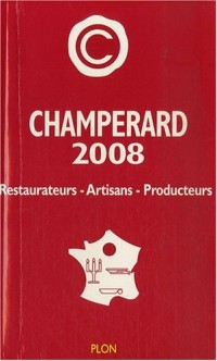 Champérard 2008 : Guide gastronomique France