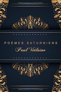 Poèmes Saturniens - Paul Verlaine: Édition illustrée | 48 pages Format 15,24 cm x 22,86 cm