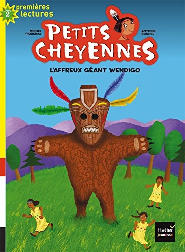 Petits cheyennes - L'affreux géant Wendigo CP/CE1 6/7 ans