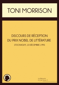 Le Discours de Toni Morrison pour la Réception de Son Prix Nobel - Stockholm, 7 Decembre 1993