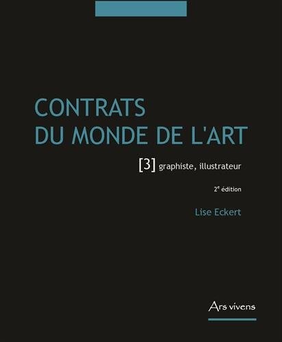 Contrats du monde de l'art : Tome 3, Graphiste, illustrateur
