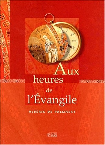 Aux heures de l'Evangile