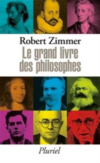 Le grand livre des philosophes: Clés d'accès aux oeuvres classiques