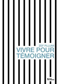 Vivre pour témoigner