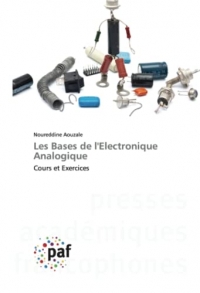 Les Bases de l'Electronique Analogique: Cours et Exercices