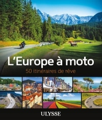 L'Europe à moto - 50 itinéraires de rêve