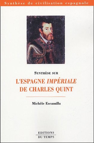 L'Espagne impériale de Charles Quint