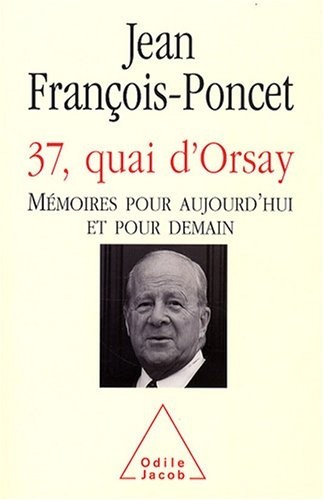 37, quai d'Orsay : Mémoires pour aujourd'hui et pour demain