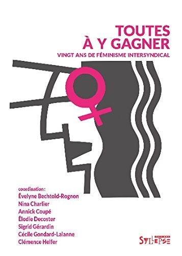 Toutes à y gagner : Vingt ans de féminisme intersyndical