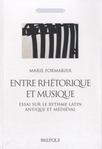 Entre rhétorique et musique ? : Essai sur le ryhthme latin antique et médiéval