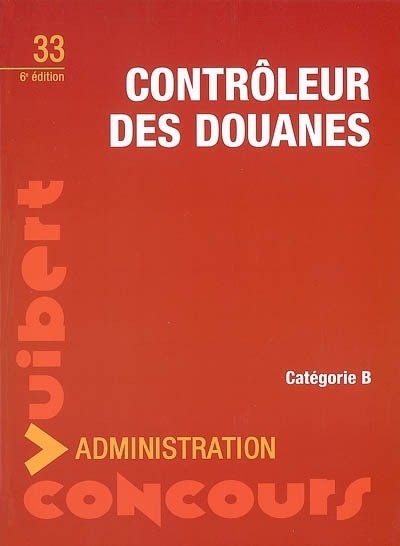 Contrôleur des douanes : Catégorie B