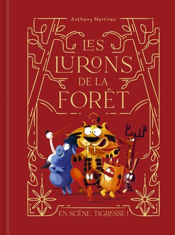 Les lurons de la forêt – Tome 2 - En scène, Tigresse !