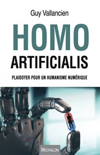 Homo Artificialis: Plaidoyer pour un humanisme numérique