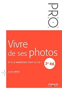 Vivre de ses photos: Et si le marketing était la clé ?
