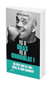 Pas de bras, pas de chocolat