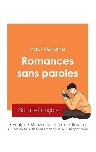 Réussir son Bac de français 2025 : Analyse du recueil Romances sans paroles de Paul Verlaine