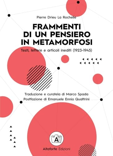 Frammenti di un pensiero in metamorfosi. Testi, lettere e articoli inediti (1923-1945)
