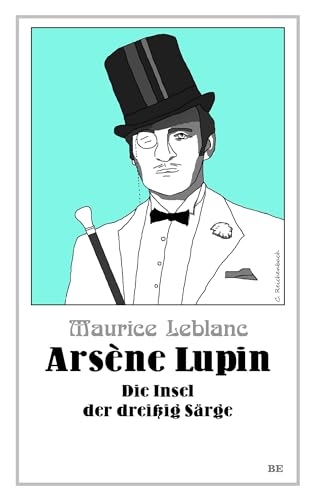 Arsène Lupin - Die Insel der dreißig Särge [9783963573811]