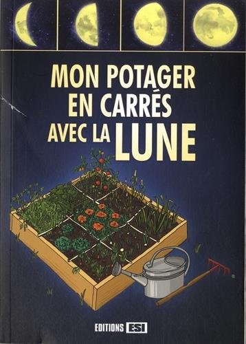 Mon potager en carrés avec la Lune