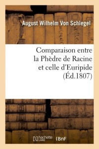 Comparaison entre la Phèdre de Racine et celle d'Euripide , (Éd.1807)