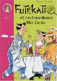 Les énigmes de Futékati : Futékati et l'extraordinaire Niko Cacao