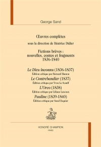 Oeuvres complètes publiées sous la direction de Béatrice Didier. Fictions brèves (1836-1840)