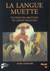 La langue muette : Littérature bretonne de langue française