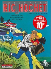 Ric Hochet l'Intégrale, Tome 1 : Traquenard au Havre. Mystère à Porquerolles, Défi à Ric Hochet