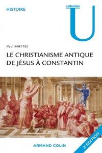 Le christianisme antique - De Jésus à Constantin
