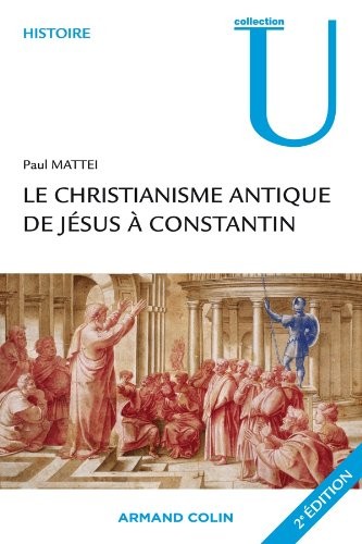 Le christianisme antique - De Jésus à Constantin