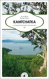 Kamtchatka : Au paradis des ours et des volcans