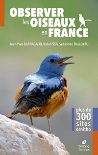 Observer les oiseaux en France: Plus de 300 spots ornitho