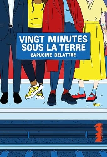 Vingt minutes sous la terre