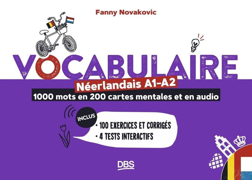 Vocabulaire néerlandais A1-A2 en 1000 mots, 200 cartes mentales et en audio: 200 exercices et corrigés - 3 tests interactifs