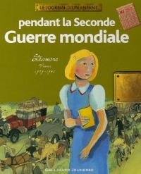 Pendant la Seconde Guerre mondiale: Léonore, France, 1939-1945