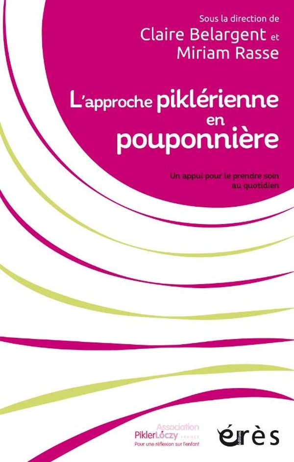L'approche piklérienne en pouponnière: Un appui pour le prendre soin au quotidien
