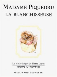 Madame Piquedru la blanchisseuse