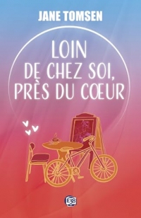 Loin de chez soi, près du cœur