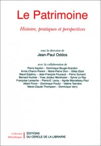 LE PATRIMOINE. Histoire, pratiques et perspectives