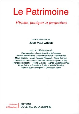 LE PATRIMOINE. Histoire, pratiques et perspectives